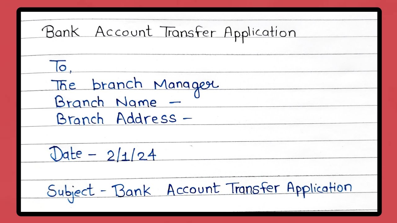 Bank Account Transfer Application | Bank Account Transfer | Application Writing | Writely Education