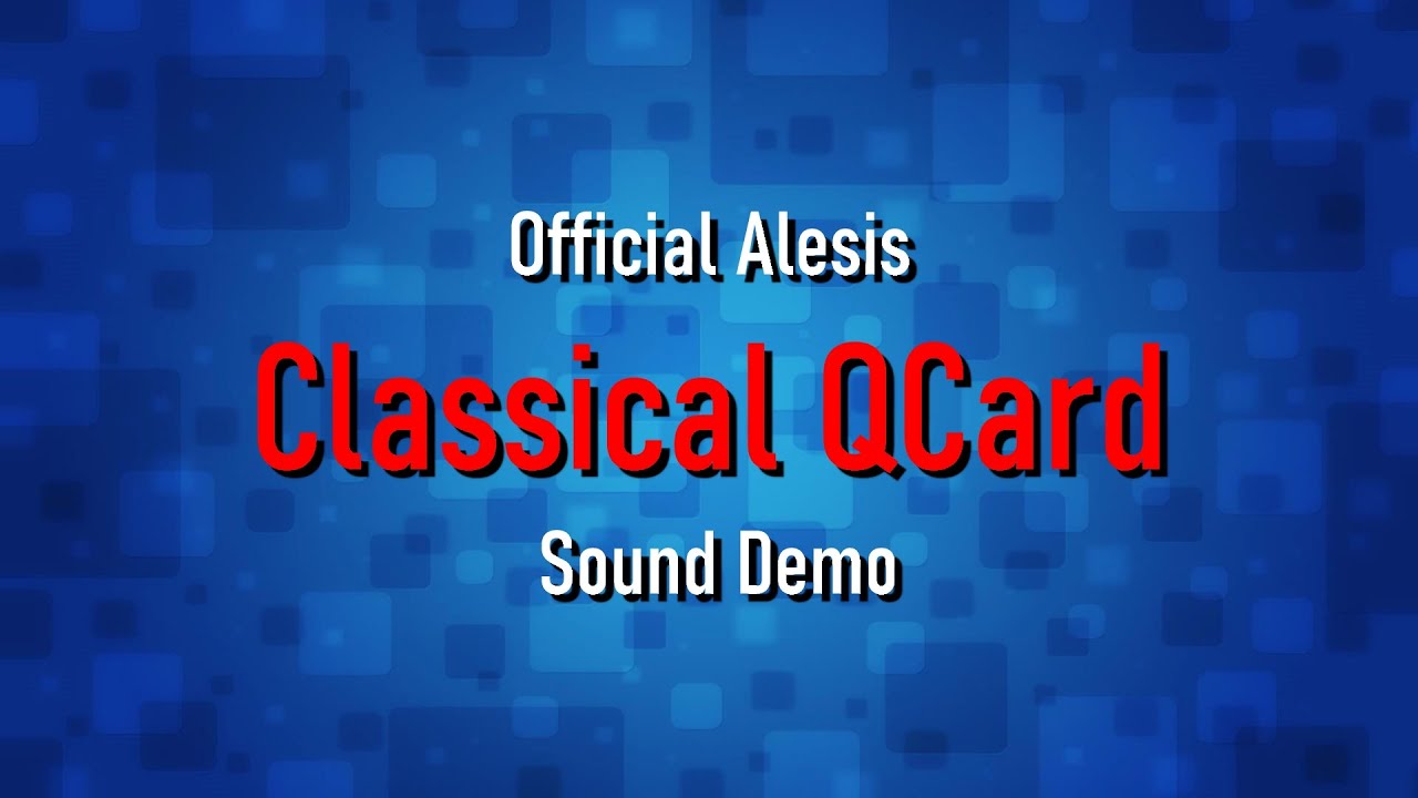 Alesis Classical QCard Official Sound Demo (2 tracks)