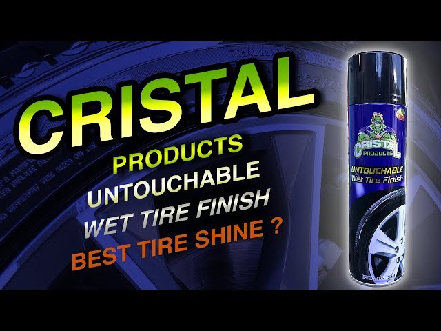 Cristal Products Untouchable Wet Tire Shine Review 2019. 