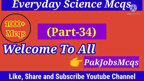 Most Repeated Everyday Science Mcqs Part-34|Science Mcqs For PPSC, ITS, CTS, NTS, OTS,CTSP, PAF, PST