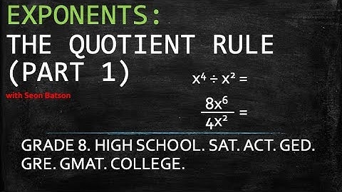 EXPONENTS: QUOTIENT RULE (PART 1)
