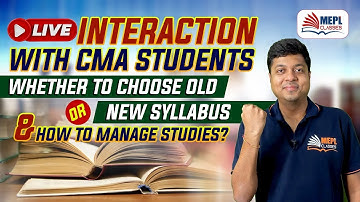 LIVE Interaction With CMA Students | Old Or New Syllabus | MEPL - Mohit Agarwal