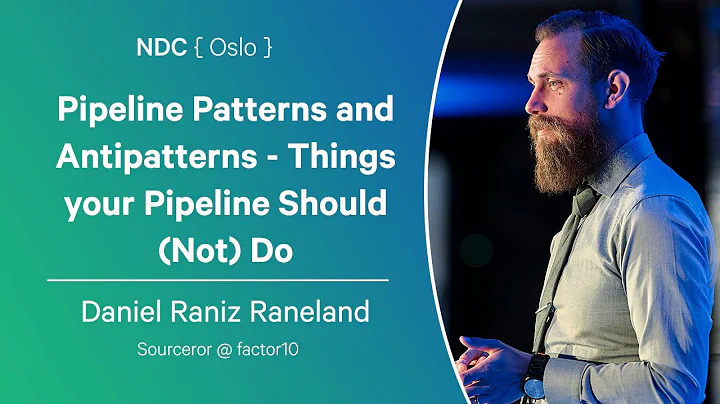 Pipeline Patterns and Antipatterns - Things your Pipeline Should (Not) Do - Daniel Raniz Raneland