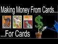 Ways to Make Money From Cards, For More PC Cards!!  Increase Your Hobby Budget!!