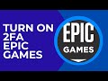 How To Turn On 2FA In Epic Games How To Turn On 2FA In Epic Games