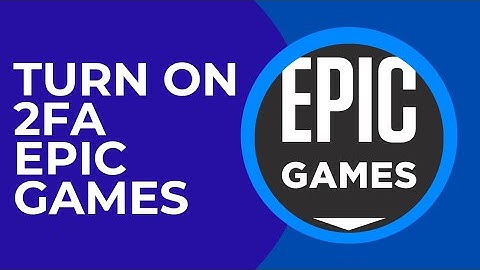 How to Turn On 2FA in Epic Games
