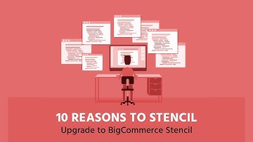 10 Reasons to Upgrade to BigCommerce Stencil