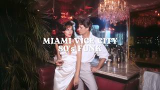 Miami Vice City Night 🌙 80s Funk & Retro Romantic Soul | Late Night Romance