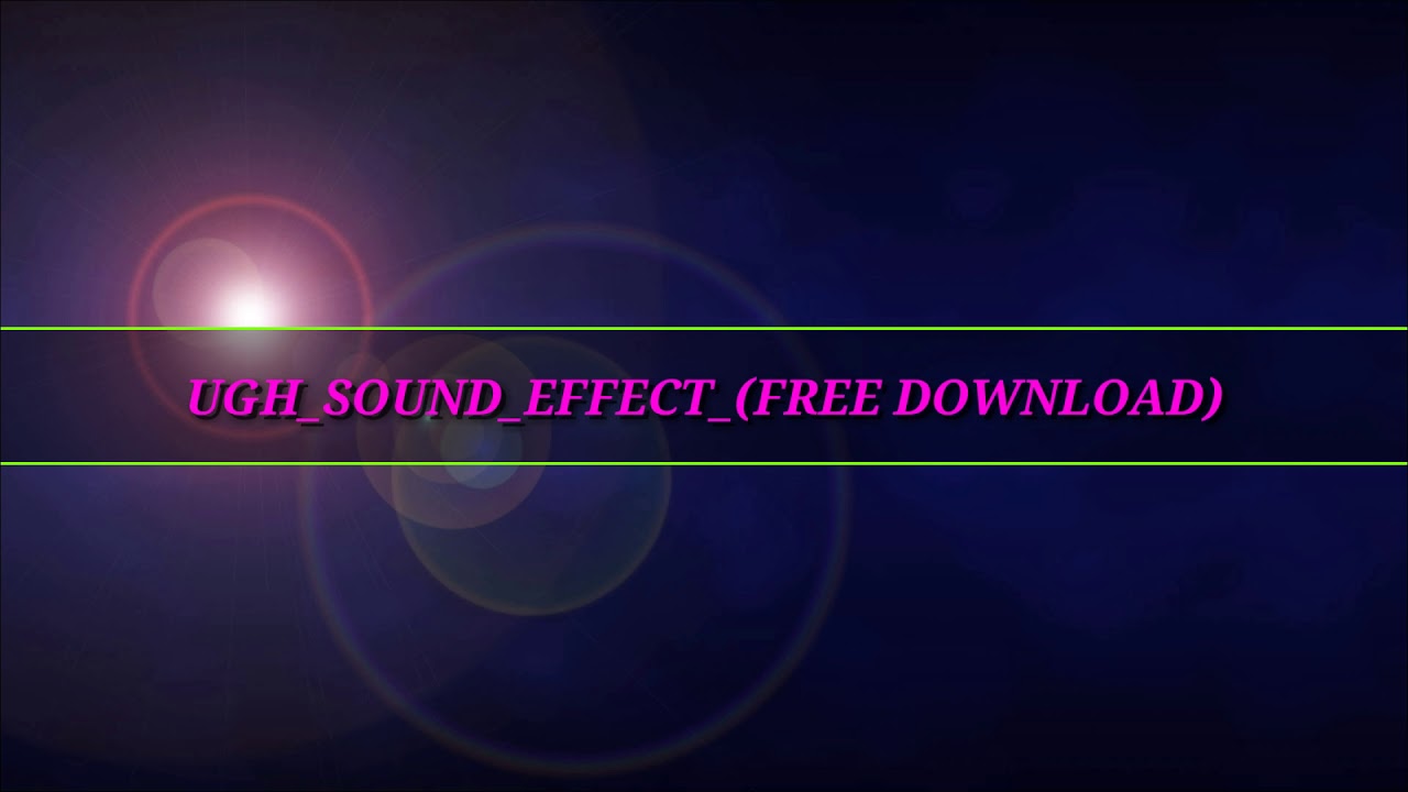 UGH SOUND EFFECT ( FREE DOWNLOAD) YouTube