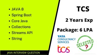 TCS | Most Recent Java Interview