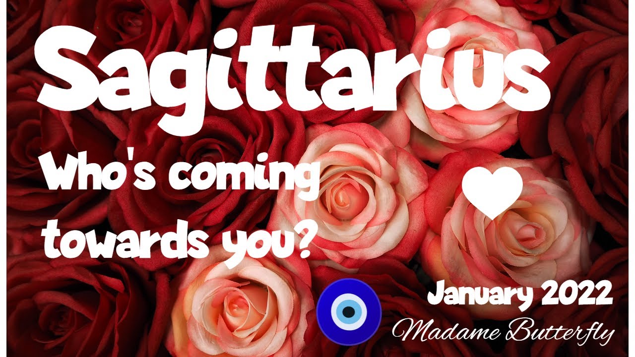 ♐💑SAGITTARIUS💞🧿~WHO'S COMING TOWARDS YOU? 💑🏃‍♀️🏃‍♂️💞✨💖🌹🏡~January 2022/Timeless
