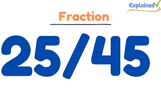 How to Simplify the Fraction 25/45