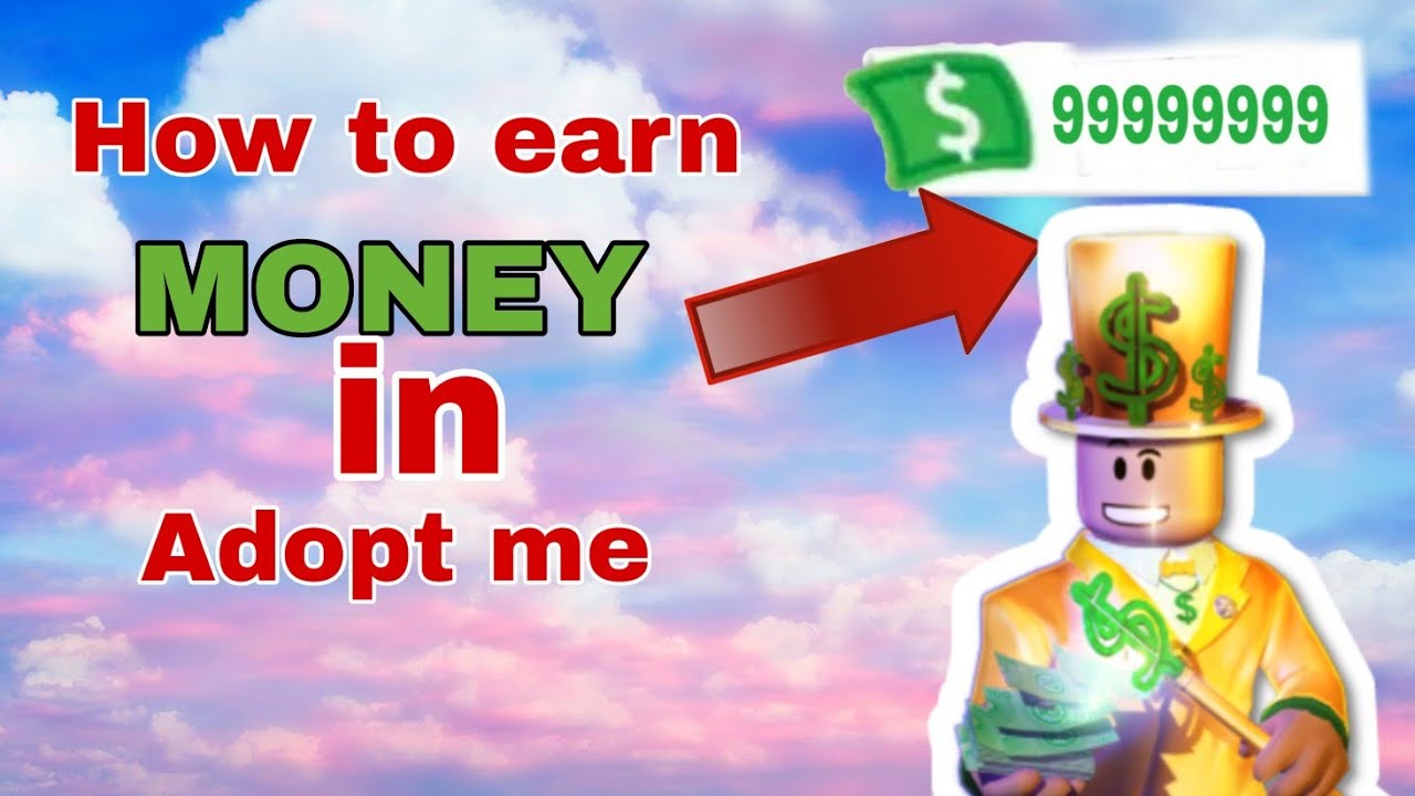 How To Make ALOT Of MONEY In Adopt Me YouTube How To Make ALOT Of MONEY In Adopt Me YouTube