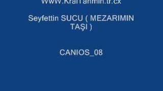 Seyfettin SUCU ( MEZARIMIN TAŞI ) WwW.KralTahmin.tr.cx