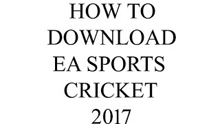 How to download and play EA sports cricket 17 Game on PC screenshot 2
