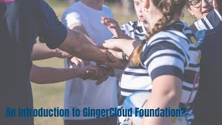 An Introduction To Gingercloud Foundation