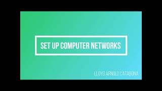 COC 2: SET UP COMPUTER NETWORKS