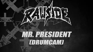 Rawside - Mr. President (Drumcam)