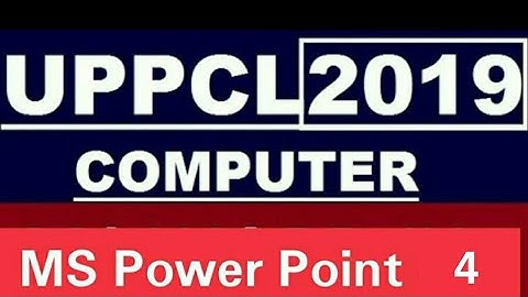 UPPCL COMPUTER| MS Power point Lecture-4 | Uppcl technician new vacancy 2019