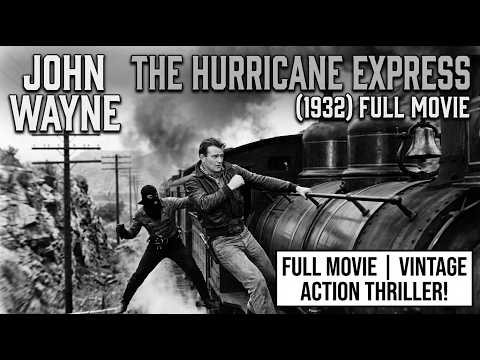 The Hurricane Express (1932) | FULL MOVIE | John Wayne - Classic Action Mystery
