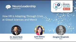 Your Brain at Work LIVE - 05 - How HR is adapting through crisis at Gilead and Merck