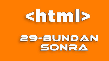 Html ve css dersleri 29 peki ya bundan sonra