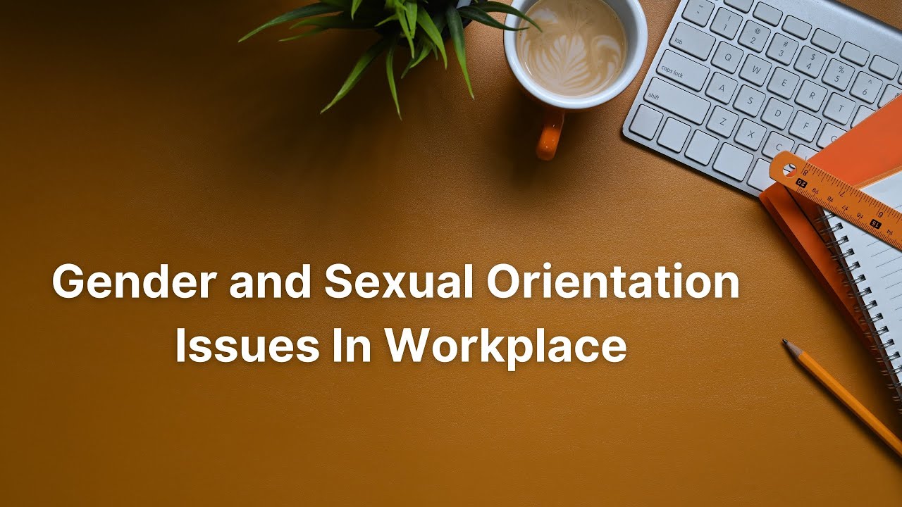 Gender and Sexual Orientation Issues In Workplace Presentation | By ...