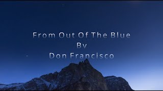 Watch Don Francisco From Out Of The Blue video