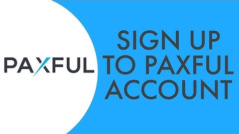 Paxful: How to Sign-Up Paxful Account | Register Account on Paxful