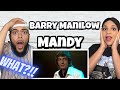 Oh my goodness first time hearing barry manilow  mandy reaction