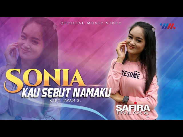 SAFIRA INEMA | SONIA KAU SEBUT NAMAKU [ official music video ] class=
