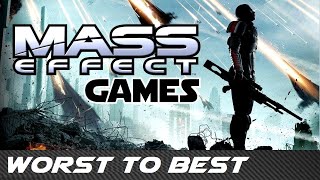 Worst to Best: Mass Effect Games Net Worth