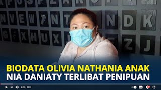 Biodata Olivia Nathania Anak Nia Daniaty, Menikah Dua Kali Sering Terlibat Kasus Penipuan