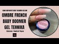 GEL: OMBRE FRENCH | BABY BOOMER