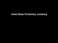 Lewisburg Federal Prison Supermax Pennsylvania Documentary