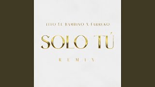 Смотреть клип Solo Tú (Remix)
