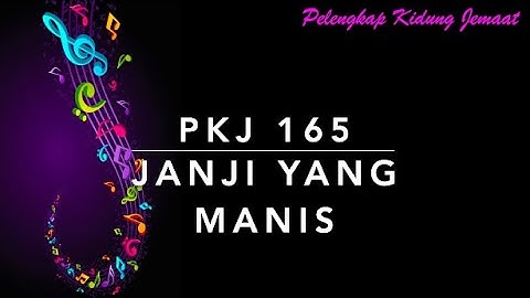 PKJ 165 Janji yang Manis (I Will Not Forget Thee) - Pelengkap Kidung Jemaat