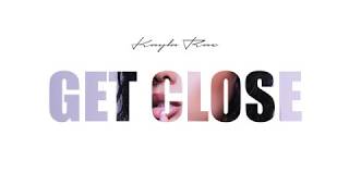 Kayla Rae - Get Close (Lyric Video)