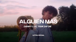 DannyLux, Yami Safdie - Alguien Más (Lyric Video) | CantoYo