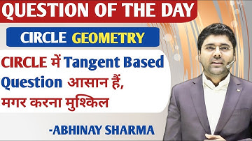Ultimate Question in Circle || Geometry || QOD || By Abhinay Sharma (Abhinay Maths)