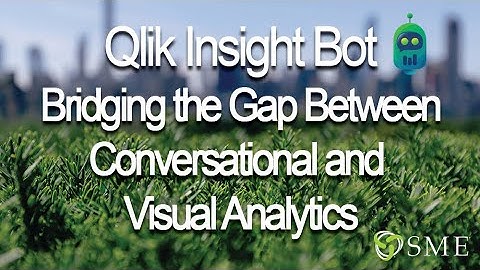Qlik Insight Bot: Bridging the Gap Between Conversational and Visual Analytics