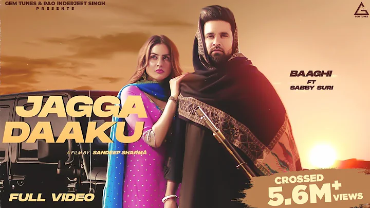 New Punjabi Songs 2022 |  Jagga Daaku - Baaghi Fea...