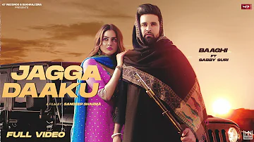 New Punjabi Songs 2022 |  Jagga Daaku - Baaghi Feat Sabby Suri | Latest Punjabi Songs 2022