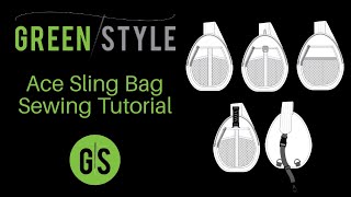 Greenstyle Ace Sling Bag Sewing Tutorial