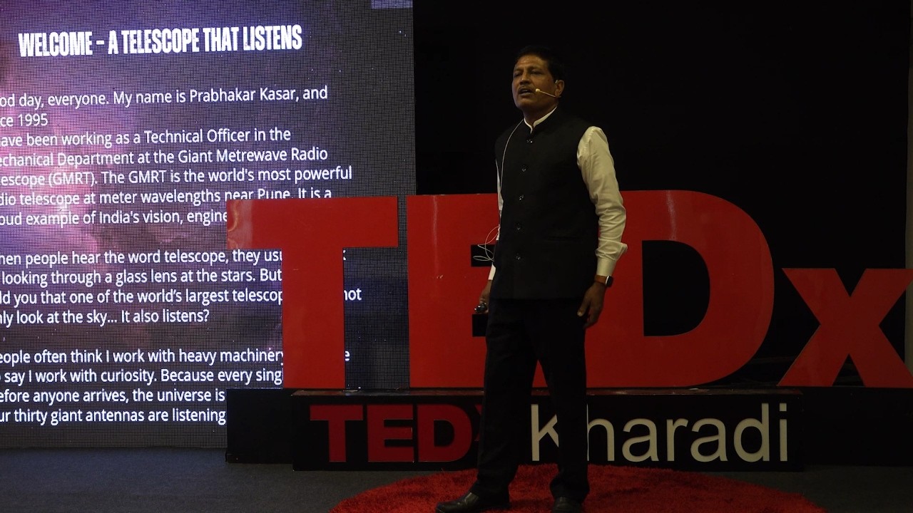 LISTENING TO THE UNIVERSE - The Story and Science behind GMRT | Prabhakar Nana Kasar | TEDxKharadi