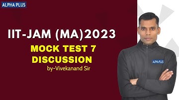IIT-JAM MATHEMATICS 2023   TEST SERIES DISCUSSION   MOCK TEST 7 , LECTURE 1 || VIVEKANAND SIR ||