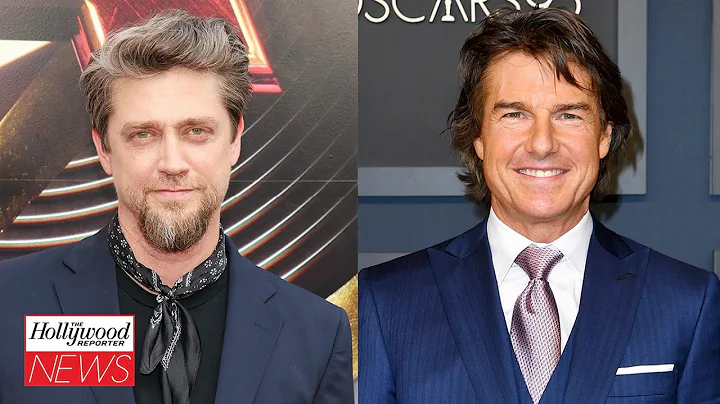 'The Flash' Director Says Tom Cruise's Praise Gave Him a "Confidence Boost" | THR News - DayDayNews