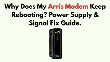 Why Does My Arris Modem Keep Rebooting? Power Supply & Signal Fix Guide.
