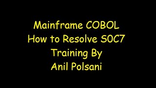 How to Resolve S0C7 MAINFRAME New Batch Feb 11th 7.30am 2025 |Anil Polsani |+91-9908502542