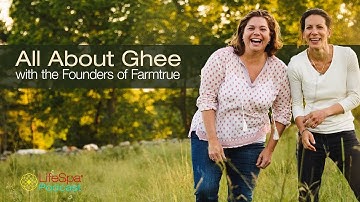 All About Ghee with the Founders of Farmtrue | John Douillard
